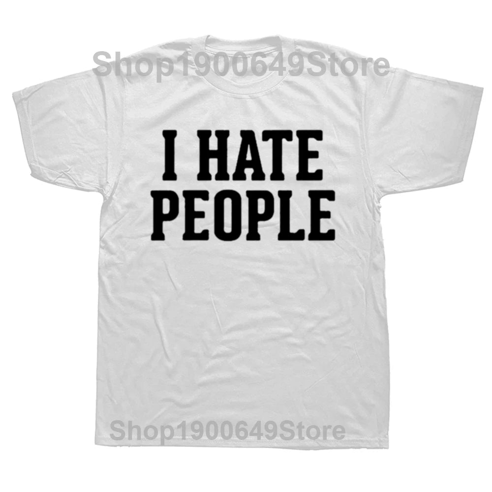 Camiseta sarcástica divertida para hombre I Hate People, ropa de calle de algodón con cuello redondo, camiseta introvertida, ropa para hombre